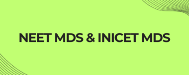 NEET - MDS & INICET MDS PROGRAMMES